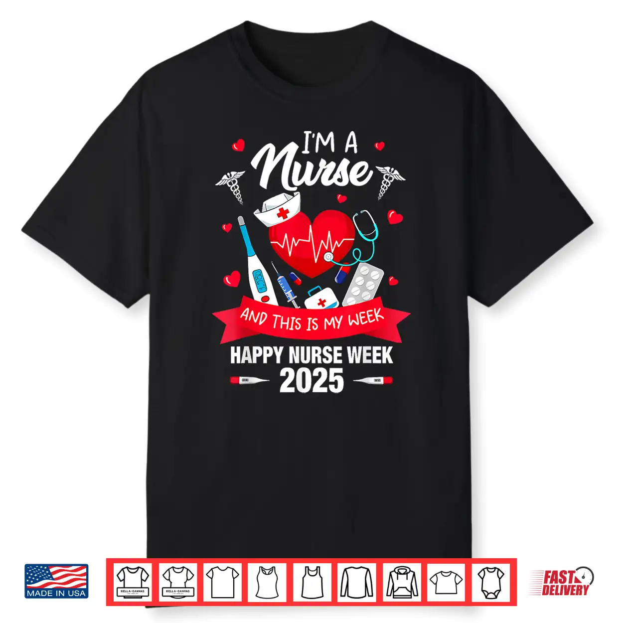 I’M A Nurse This Is My Week Happy National Nurses Week 2025 Shirt I’M A Nurse This Is My Week Happy National Nurses Week 2025 Shirt
