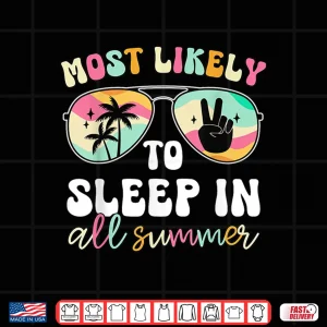 Design Most Likely To Sleep In All Summer Funny Teacher Student Shirt