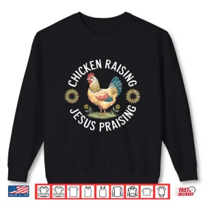 Sweatshirt Retro Vintage Chicken Raising Jesus Praising Shirt