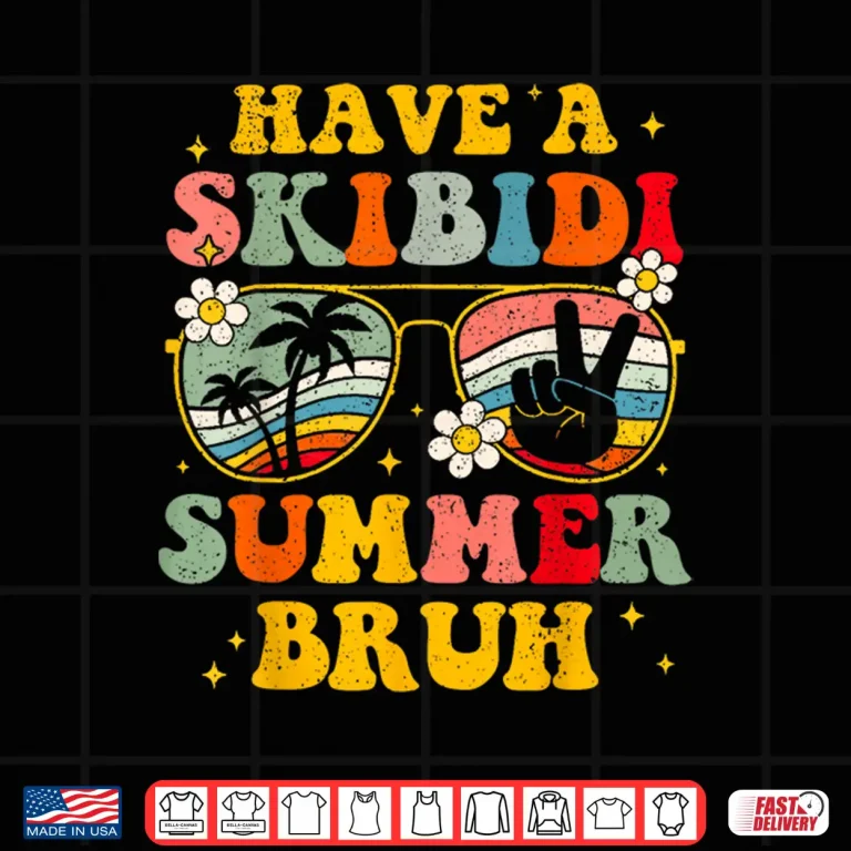 Design Retro Have A Skibidi Summer Bruh Last Day Of School Shirt