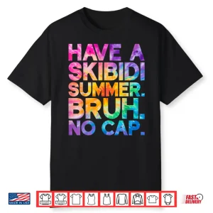 Black-T-Shirt-Have A Skibidi Summer Bruh No Cap Last Day Of School Tie Dye Shirt