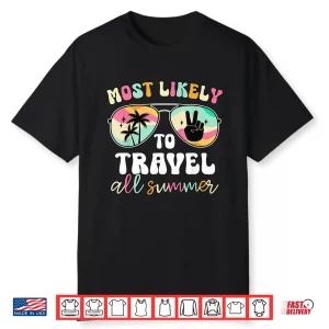 Black-T-Shirt-Most Likely To Travel All Summer Teacher Summer Vacation Shirt