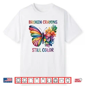 White-T-Shirt-Broken Crayon Still Color Butterfly Mental Health Awareness Shirt