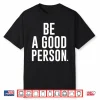 Jasson Domínguez Be A Good Person Shirt