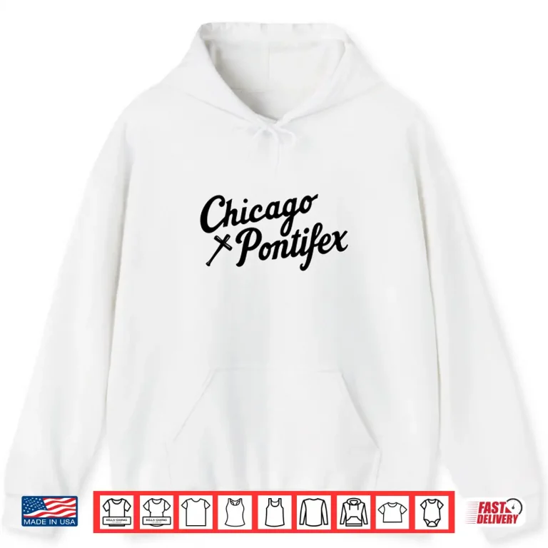 Hoodie Chicago Pontifex Shirt