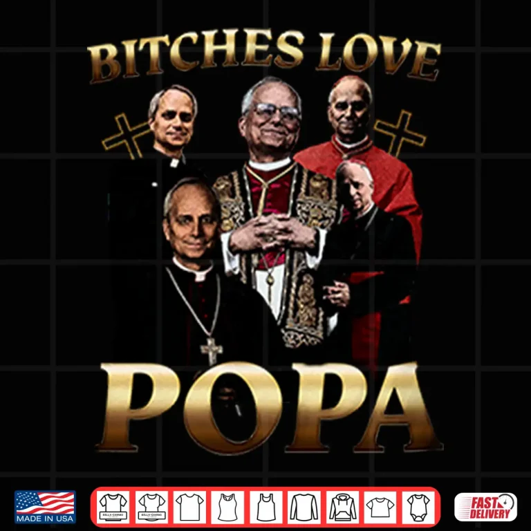 Design Bitches Love Popa Shirt