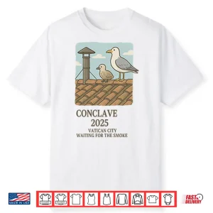 Conclave 2025 Vatican City Waiting For The Smoke Shirt