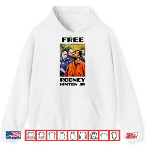Hoodie Free Rodney Hinton Jr Shirt