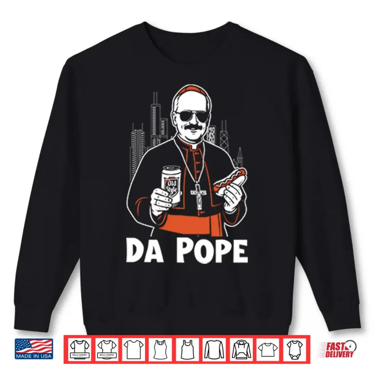 Sweatshirt Chicago Pope Leo XIV Da Pope Shirt