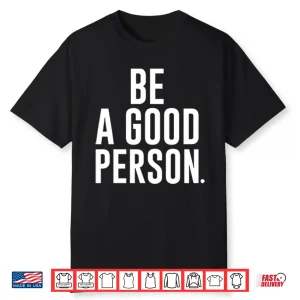 Jasson Domínguez Be A Good Person Shirt