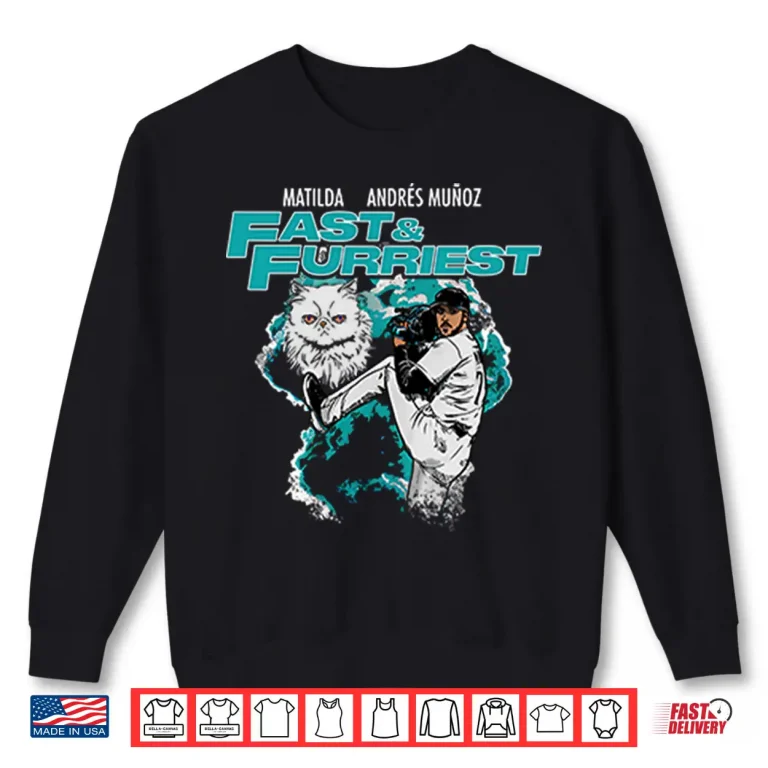 Sweatshirt Matilda Andres Munoz Fast Furriest Mariners Shirt