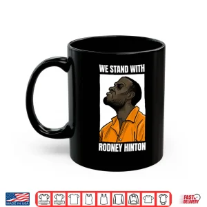 Mug We Stand With Rodney Hinton Shirt