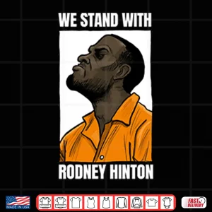 Design We Stand With Rodney Hinton Shirt
