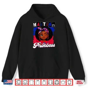 Haitian Princess Ayiti Pride Haiti Flag Day Girls Gifts Shirt 1 Hoodie Haitian Princess Ayiti Pride Haiti Flag Day Girls Gifts Shirt 2