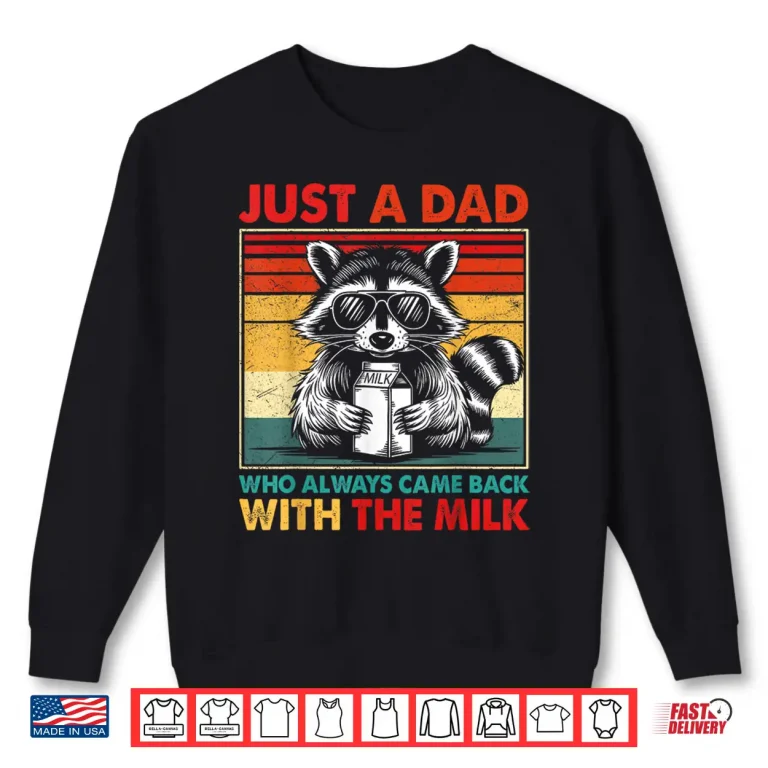 Sweatshirt Just A Dad Who Always Came Back fathers day Funnu Mens Retro Shirt 2