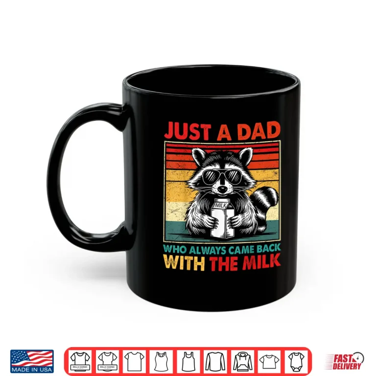 Mug Just A Dad Who Always Came Back fathers day Funnu Mens Retro Shirt 2