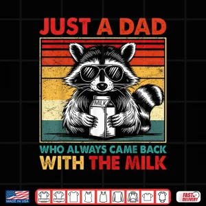 Just A Dad Who Always Came Back Fathers Day Funnu Mens Retro Shirt 4 Design Just A Dad Who Always Came Back fathers day Funnu Mens Retro Shirt 2