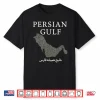 The Persian Gulf Est 550 Bc Ancient Vintage Elegant Shirt
