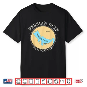 Vintage Persian Gulf Est Forever Retro Gulf Of Persia Shirt
