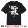 Indiana Fever Every Game Is A Home Game Shirt