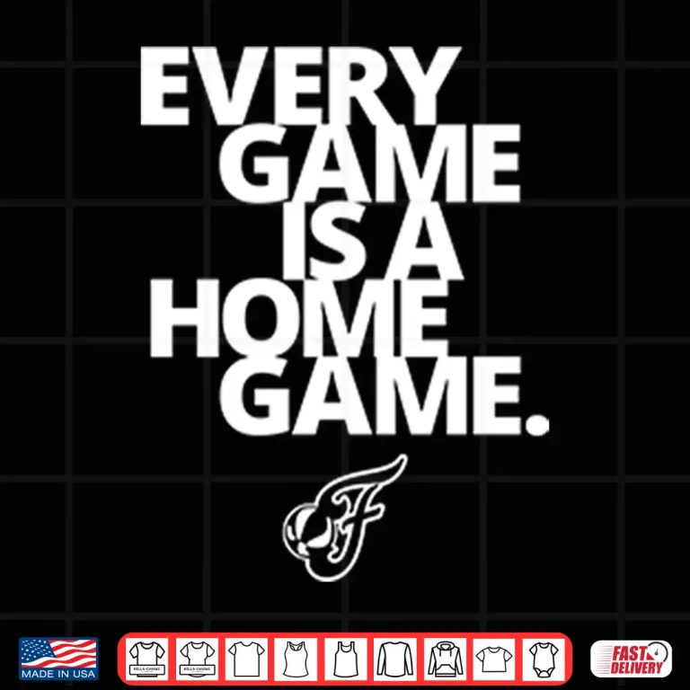 Design Indiana Fever Every Game Is A Home Game Shirt