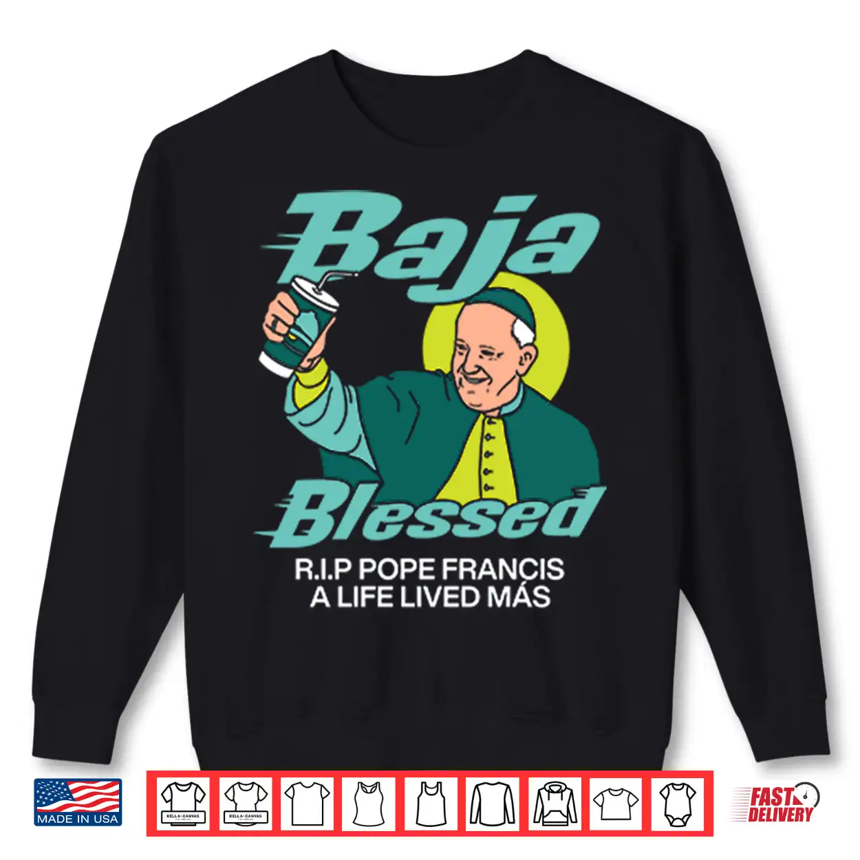 Baja Blessed Rip Pope Francis Shirt Baja Blessed Rip Pope Francis Shirt