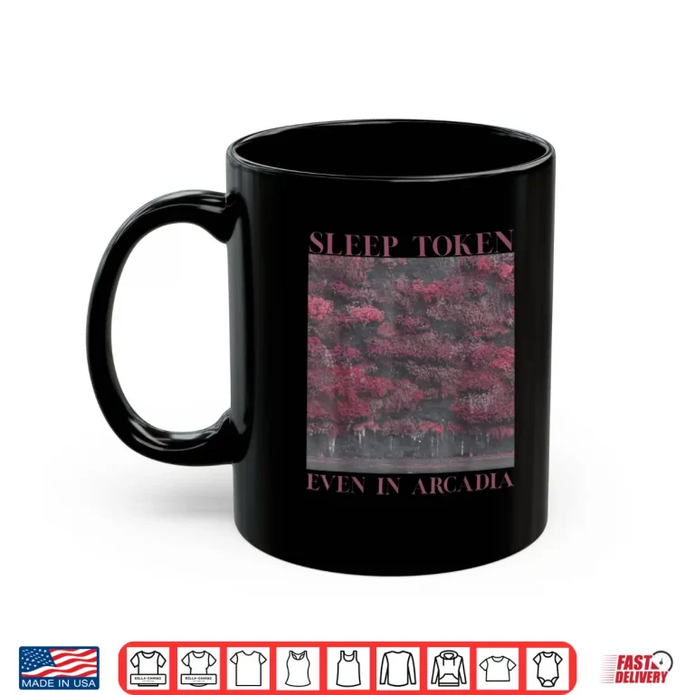 Mug Sleep Token Even In Arcadia Shirt