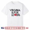 Vintage Virginia Is For The Lovers Shirt