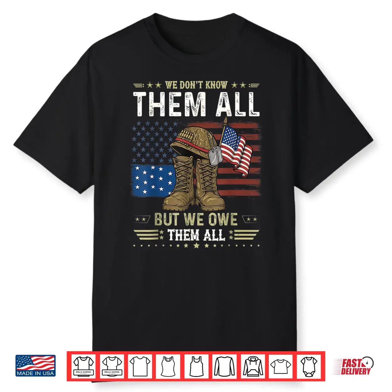 We Owe Them All Partiotic Veterans Day Memorial Day Shirt We Owe Them All Partiotic Veterans Day Memorial Day Shirt