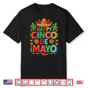 Happy Cinco De Mayo Fiesta Mexican Party Shirt