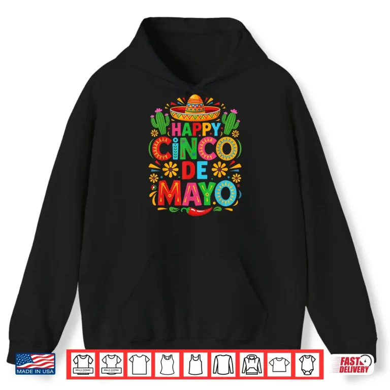 Hoodie Happy Cinco de Mayo Fiesta Mexican Party Shirt 2