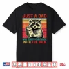 Just A Dad Who Always Came Back With The Milk Fathers Day Shirt