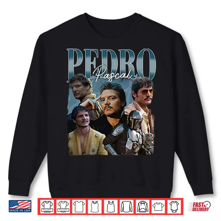 Sweatshirt Pedro Pascal Shirt