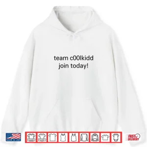 Hoodie Team C00lkidd Join Today Shirt