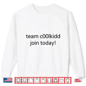 Sweatshirt Team C00lkidd Join Today Shirt