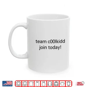 Mug Team C00lkidd Join Today Shirt