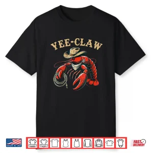 Yee Claw Cowboy Funny Crawfish Cajun Seafood Festival Shirt