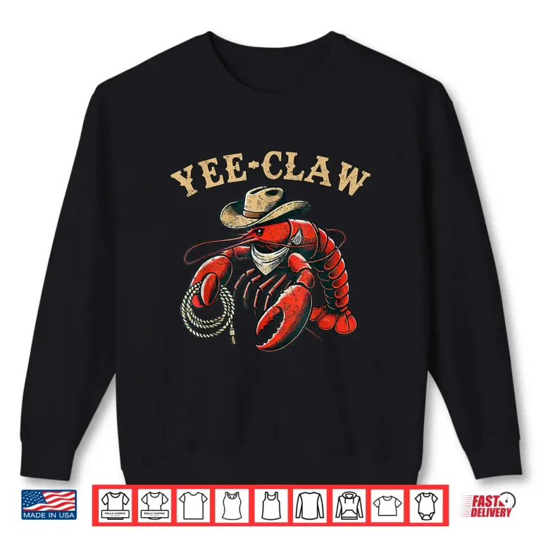 Sweatshirt Yee Claw Cowboy Funny Crawfish Cajun Seafood Festival Shirt 2