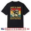 Just A Dad Who Always Came Back Gifts Men Fathers Day Dad Shirt