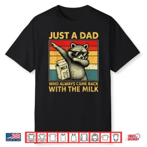 Just A Dad Who Always Came Back Gifts Men Fathers Day Dad Shirt
