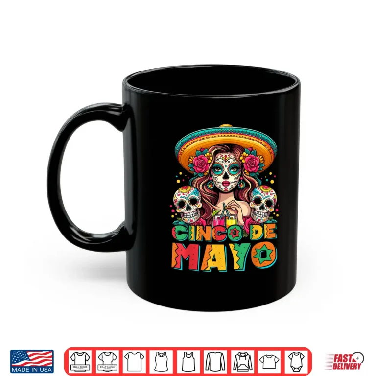 Mug Cinco De Mayo Shirt Mexican Fiesta 5 De Mayo Women Girls Shirt