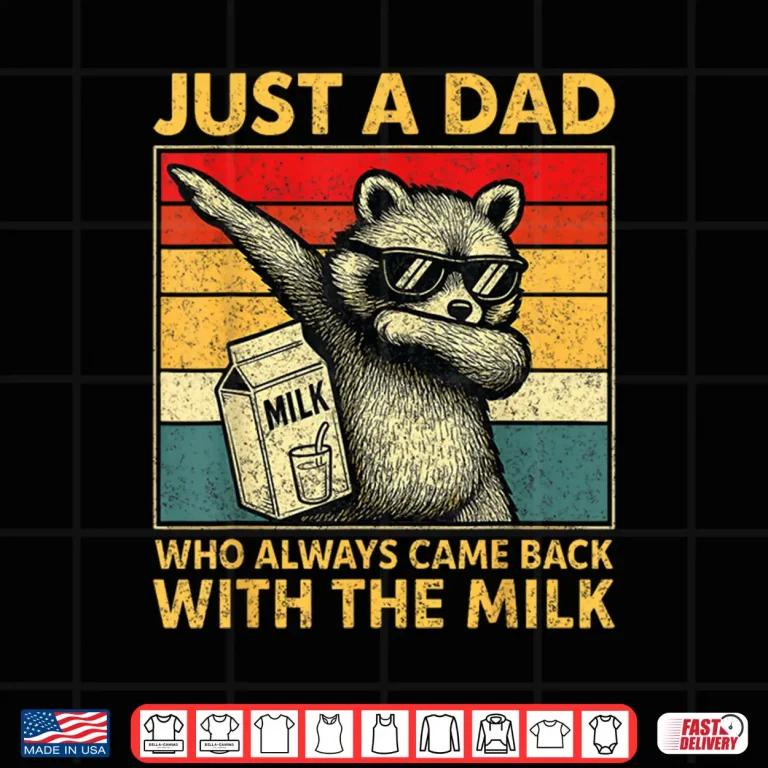 Design Just A Dad Who Always Came Back Gifts Men Fathers Day Dad Shirt