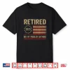 Not My Problem Anymore Us Flag Funny Retired Shirt