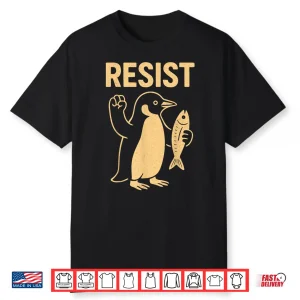 Penguin Resist Penguins Protest Against Tariffs Shirt