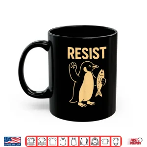 Mug Penguin Resist Penguins Protest Against Tariffs Shirt