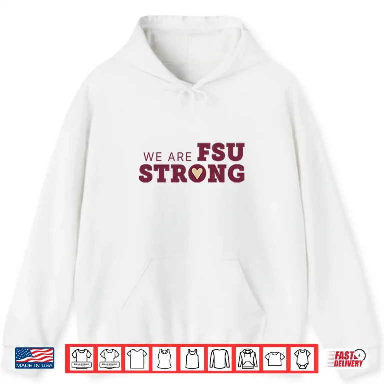 Hoodie We Are FSU Strong FSU Shooting Shirt