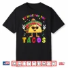 Cinco De Mayo I’M Here For The Tacos Funny Mexican Food Shirt
