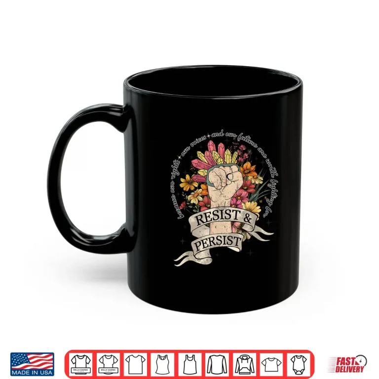 Mug Anti Trump Resist Womens Rights Protest Equality Feminist Shirt