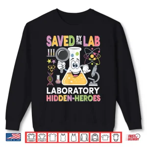 Lab Week 2025 Saved By The Lab Retro Medical Laboratory Tech Shirt 2 Sweatshirt Lab Week 2025 Saved By The Lab Retro Medical Laboratory Tech Shirt