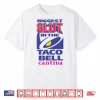 Biggest Slut In The Taco Bell Cantina Shirt
